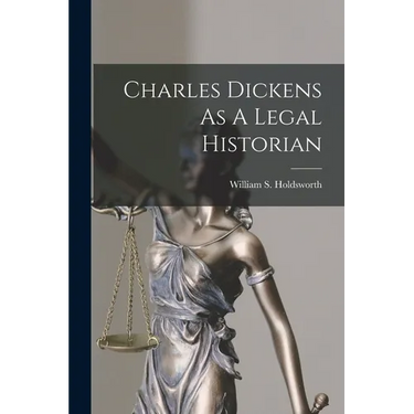 Charles Dickens As A Legal Historian