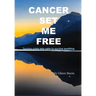 Cancer Set Me Free