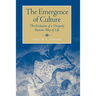The Emergence of Culture: The Evolution of a Uniquely Human Way of Life