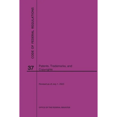Code of Federal Regulations Title 37, Patents, Trademarks and Copyrights, 2020