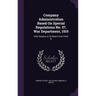 Company Administration Based On Special Regulations No. 57, War Department, 1919: With Samples of All Blank Forms Filled In