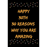 Happy 30th 30 Reasons Why You Are Amazing