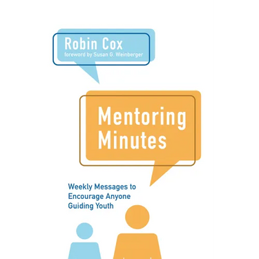 Mentoring Minutes: Weekly Messages to Encourage Anyone Guiding Youth