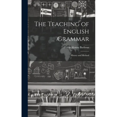 The Teaching of English Grammar: History and Method