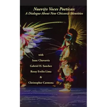 Nuevas Voces Poeticas: A Dialogue about New Chican@ Identities