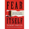 Fear Itself: Exposing the Left's Mind-Killing Agenda