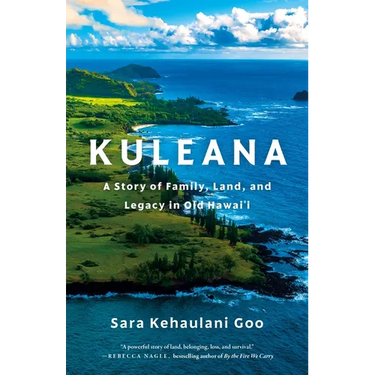 Kuleana: A Story of Family, Land, and Legacy in Old Hawai'i