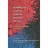 Imaginative Teaching Through Creative Writing: A Guide for Secondary Classrooms