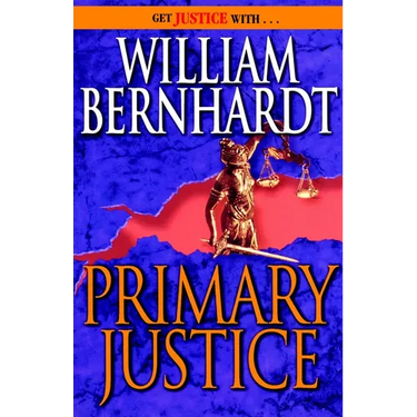 Primary Justice: A Ben Kincaid Novel of Suspense
