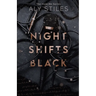 Night Shifts Black