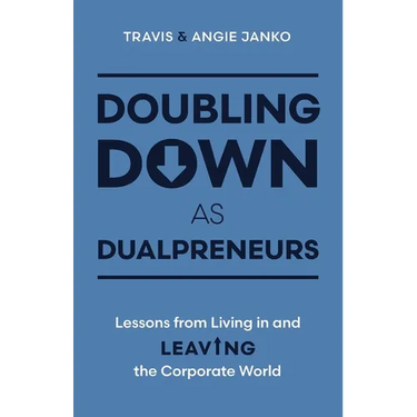 Doubling Down as Dualpreneurs: Lessons from Living in and Leaving the Corporate World