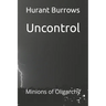 Uncontrol: Minions of Oligarchy