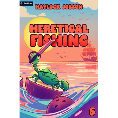 Heretical Fishing 5: A Cozy Guide to Annoying the Cults, Outsmarting the Fish, and Alienating Oneself