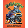 Muscle Car Toons: 55 Full Color Automotive Cartoon Illustrations by Jeff Hobrath