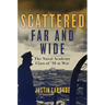 Scattered Far and Wide: The Naval Academy Class of '38 at War