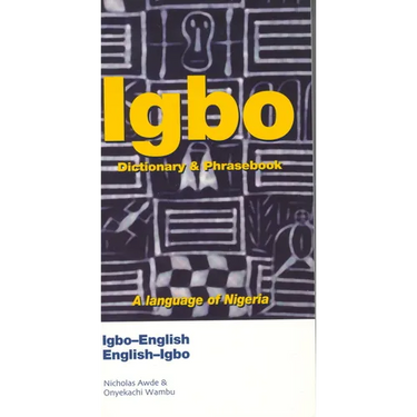 Igbo-English/English-Igbo Dictionary & Phrasebook