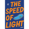 The Speed of Light: One Hell of a Ride