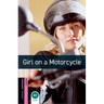Oxford Bookworms Library: Girl on a Motorcycle: Starter: 250-Word Vocabulary