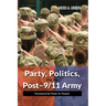 Party, Politics, and the Post-9/11 Army