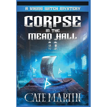 Corpse in the Mead Hall: A Viking Witch Mystery