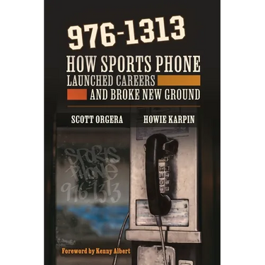 976-1313: How Sports Phone Launched Careers and Broke New Ground