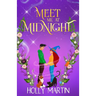 Meet Me at Midnight: An uplifting witchy romantic comedy that's gorgeously enchanting and utterly magical