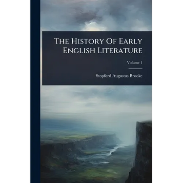 The History Of Early English Literature