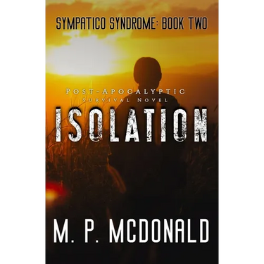 Isolation: A Pandemic Survival Novel