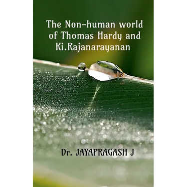 The Non-human World of Thomas Hardy and Ki. Rajanarayanan