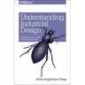 Understanding Industrial Design: Principles for UX and Interaction Design