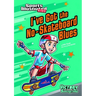 I've Got the No-Skateboard Blues