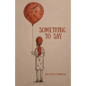 Something To Say