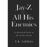 Jay-Z & All His Enemies: A detailed look at all of his beefs