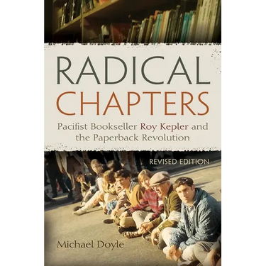 Radical Chapters: Pacifist Bookseller Roy Kepler and the Paperback Revolution, Revised Edition