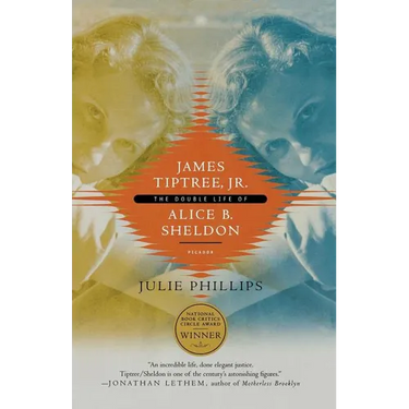 James Tiptree, Jr.: The Double Life of Alice B. Sheldon