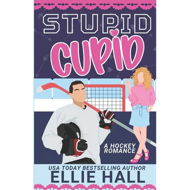 Stupid Cupid: An Enemies to Lovers Hockey RomCom