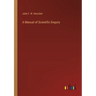 A Manual of Scientific Enquiry