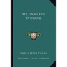 Mr. Dooley's Opinions