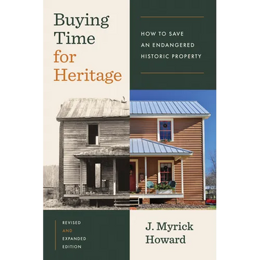 Buying Time for Heritage: How to Save an Endangered Historic Property