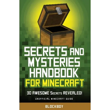 Secrets and Mysteries Handbook for Minecraft: Handbook for Minecraft: 30 AWESOME Secrets REVEALED (Unofficial)