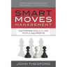Smart Moves Management: Cultivating World-Class People and Profits