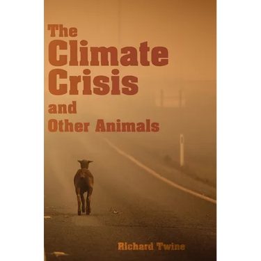 The Climate Crisis and Other Animals