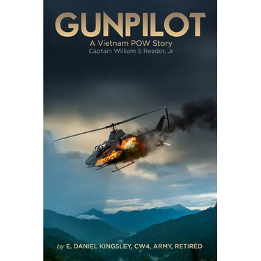 Gunpilot: A Vietnam POW: Captain William S. Reeder Jr.