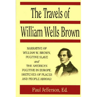 The Travels of William Wells Brown
