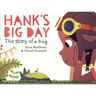 Hank's Big Day: The Story of a Bug