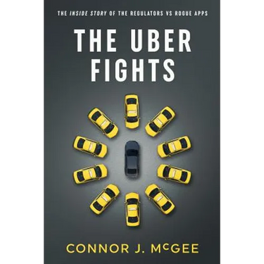 The Uber Fights: The Inside Story of the Regulators vs Rogue Apps