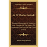 Life Of Charles Nerinckx: Pioneer Missionary Of Kentucky And Founder Of The Sisters Of Loretto At The Foot Of The Cross (1915)