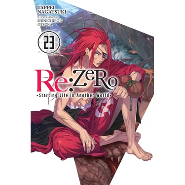 RE: Zero -Starting Life in Another World-, Vol. 23 (Light Novel)