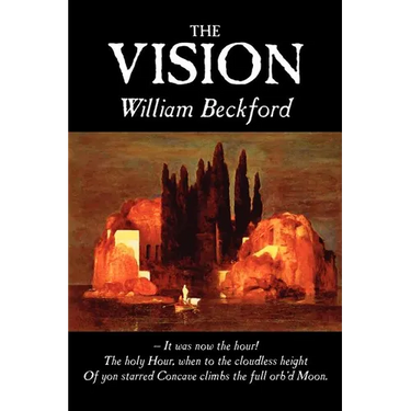 The Vision by William Beckford, Fiction, Visionary & Metaphysical, Classics, Horror