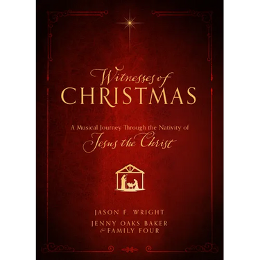 Witnesses of Christmas: A Musical Journey Through the Nativity of Jesus the Christ